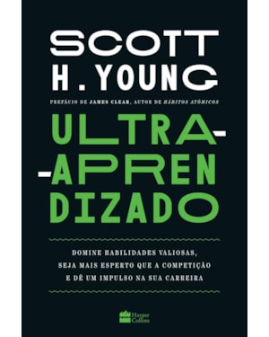 ULTRA-APRENDIZADO: DOMINE HABILIDADES VALIOSAS, SEJA MAIS ESPERTO QUE A COMPETIÇÃO E DÊ UM IMPULSO NA SUA CARREIRA