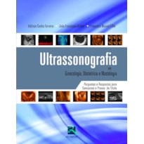 ULTRASONOGRAFIA EM GINECOLOGIA, OBSTETRÍCIA E MASTOLOGIA