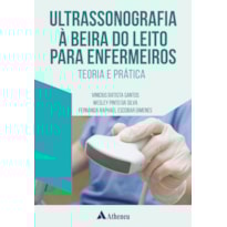 Ultrassonografia à beira do leito para enfermeiros teoria e prática