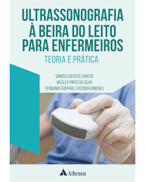Ultrassonografia à beira do leito para enfermeiros teoria e prática