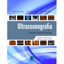 Ultrassonografia em ginecologia, obstetrícia e mastologia: perguntas e respostas para concursos e provas de título