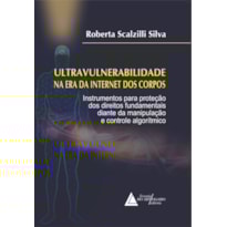 ULTRAVULNERABILIDADE NA ERA DA INTERNET DOS CORPOS