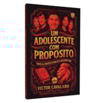 UM ADOLESCENTE COM PROPÓSITO