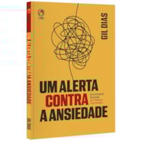 UM ALERTA CONTRA A ANSIEDADE