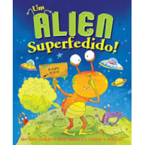 UM ALIEN SUPERFEDIDO!