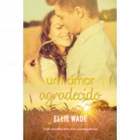 UM AMOR AGRADECIDO (ESCOLHAS LIVRO 3)