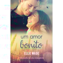 UM AMOR BONITO (ESCOLHAS LIVRO 1)