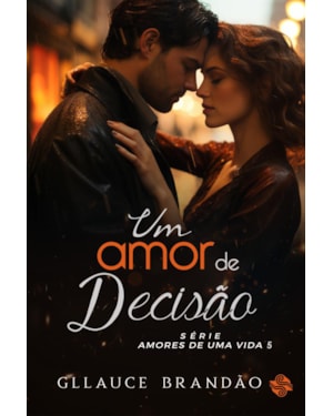 Um amor de decisão