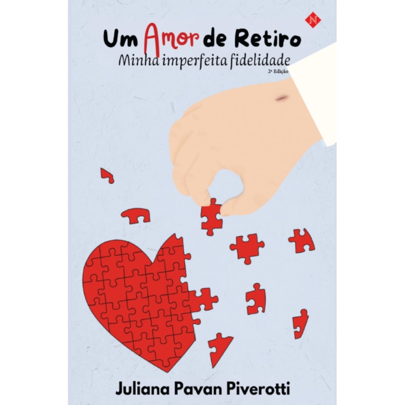UM AMOR DE RETIRO: MINHA IMPERFEITA FIDELIDADE