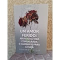 UM AMOR FERIDO: ABUSOS NA VIDA CONSAGRADA E CAM...