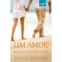 UM AMOR - MEIOS PROBLEMAS