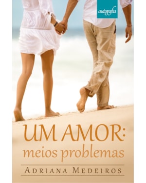 UM AMOR - MEIOS PROBLEMAS