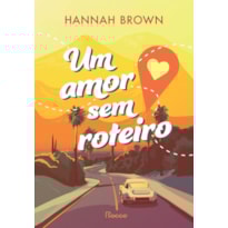 UM AMOR SEM ROTEIRO