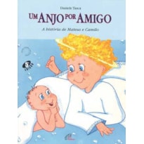 UM ANJO POR AMIGO: A HISTÓRIA DE MATEUS E CAMILO