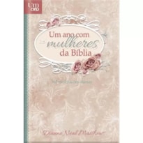 Um ano com as mulheres da bíblia - Devocional diário - luxo: 365 devocionais para mulheres