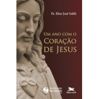 UM ANO COM O CORAÇÃO DE JESUS