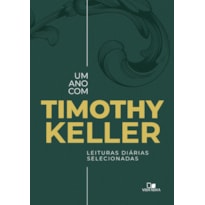 Um ano com Timothy Keller: Leituras diárias selecionadas