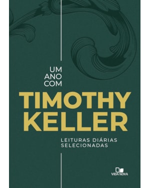 Um ano com Timothy Keller: Leituras diárias selecionadas