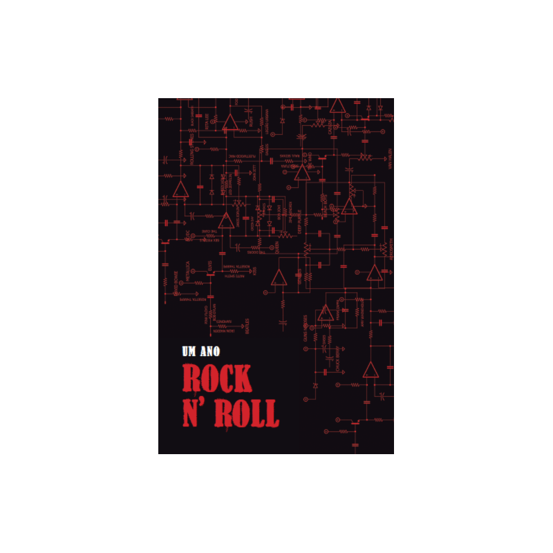 UM ANO ROCK N ROLL: SUA AGENDA MUSICAL PERMANENTE PARA PLANEJAR OS DIAS EM VOLUME MÁXIMO