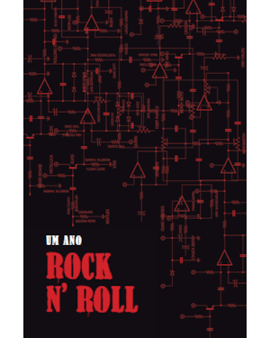 UM ANO ROCK N ROLL: SUA AGENDA MUSICAL PERMANENTE PARA PLANEJAR OS DIAS EM VOLUME MÁXIMO