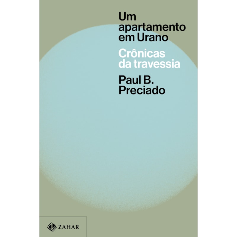 UM APARTAMENTO EM URANO: CRÔNICAS DA TRAVESSIA