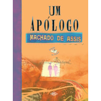 UM APÓLOGO - MACHADO DE ASSIS