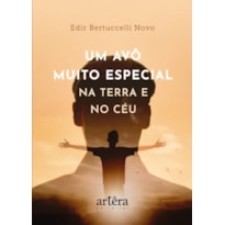 UM AVÔ MUITO ESPECIAL: NA TERRA E NO CÉU