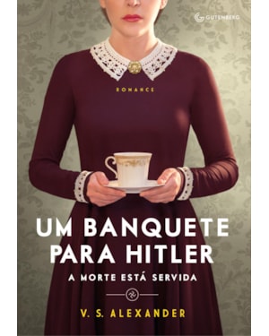 UM BANQUETE PARA HITLER: A MORTE ESTÁ SERVIDA