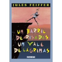 UM BARRIL DE RISADAS, UM VALE DE LÁGRIMAS