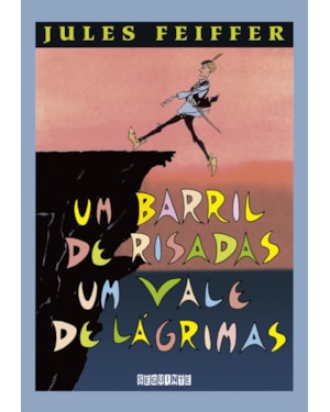 UM BARRIL DE RISADAS, UM VALE DE LÁGRIMAS
