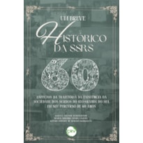 UM BREVE HISTÓRICO DA SSRS: 60 ASPECTOS DA TRAJETÓRIA DA EXISTÊNCIA DA SOCIEDADE DOS SURDOS DO RIO GRANDE DO SUL EM SEU PERCURSO DE 60 ANOS