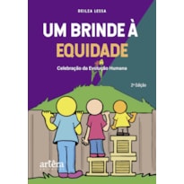 UM BRINDE À EQUIDADE: CELEBRAÇÃO DA EVOLUÇÃO HUMANA