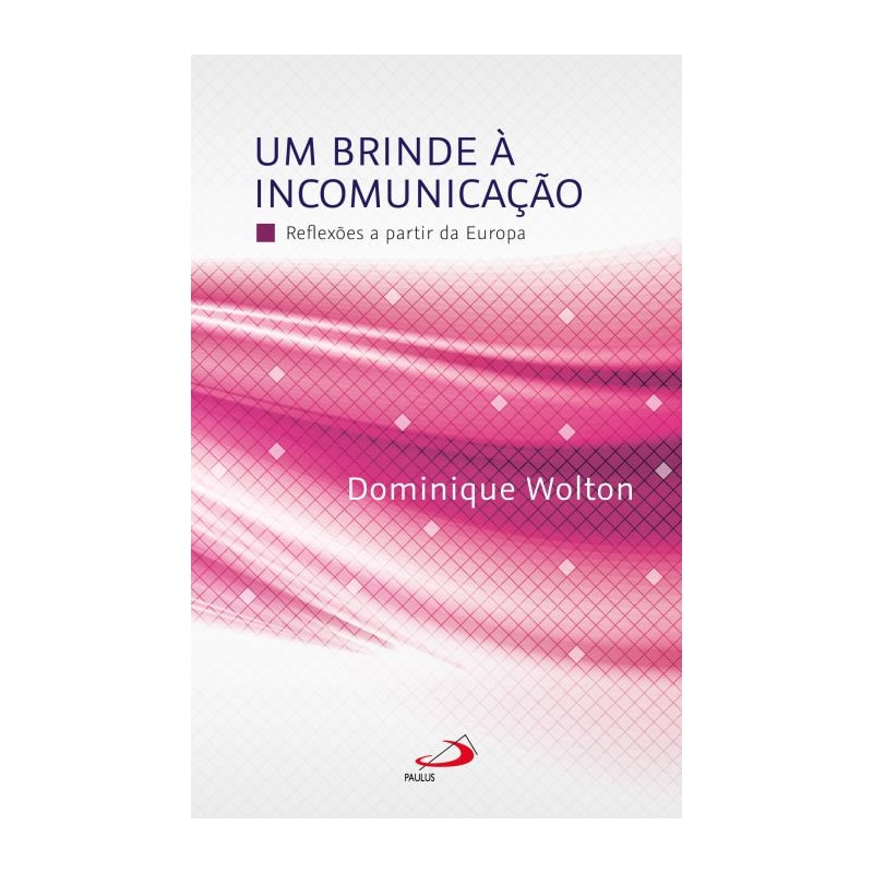 UM BRINDE A INCOMUNICAÇÃO