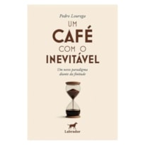 UM CAFÉ COM O INEVITÁVEL: UM NOVO PARADIGMA DIANTE DA FINITUDE