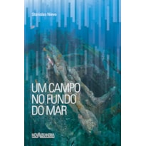 UM CAMPO NO FUNDO DO MAR