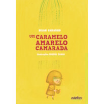 UM CARAMELO AMARELO CAMARADA