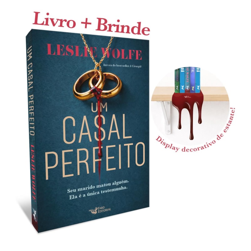 UM CASAL PERFEITO - NOVO THRILLER DA AUTORA DO BEST-SELLER, A CIRURGIÃ