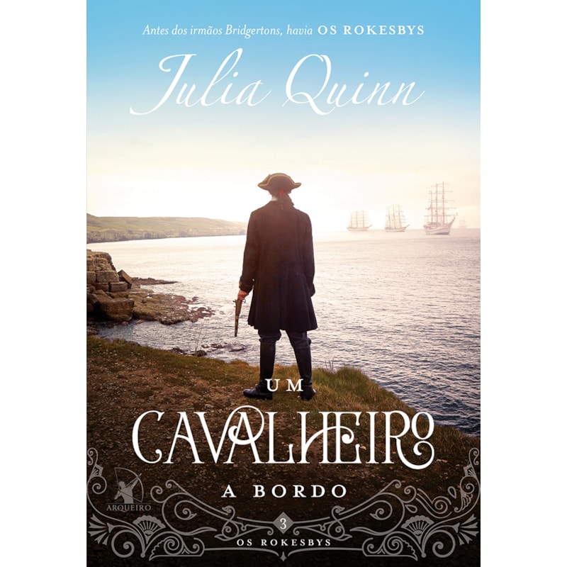 UM CAVALHEIRO A BORDO (OS ROKESBYS - LIVRO 3): A ORIGEM DOS BRIDGERTONS