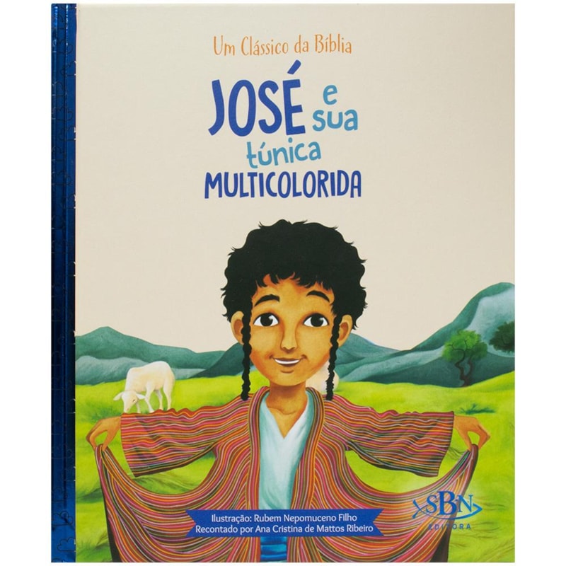 UM CLÁSSICO DA BÍBLIA: JOSÉ E SUA TÚNICA MULTICOLORIDA