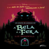 UM CONTO ÀS AVESSAS DE A BELA E A FERA UM CONTO ÀS AVESSAS DE A BELA E A FERA