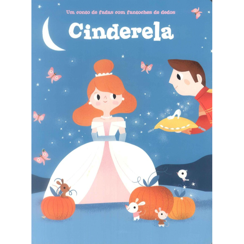 Um conto de fadas com fantoches de dedos - Cinderela