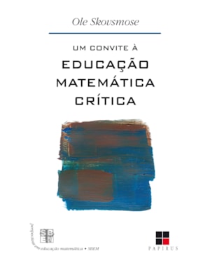 UM CONVITE À EDUCAÇÃO MATEMÁTICA CRÍTICA