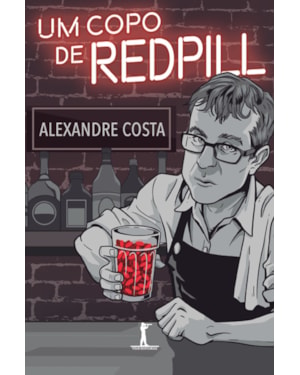 UM COPO DE RED PILL