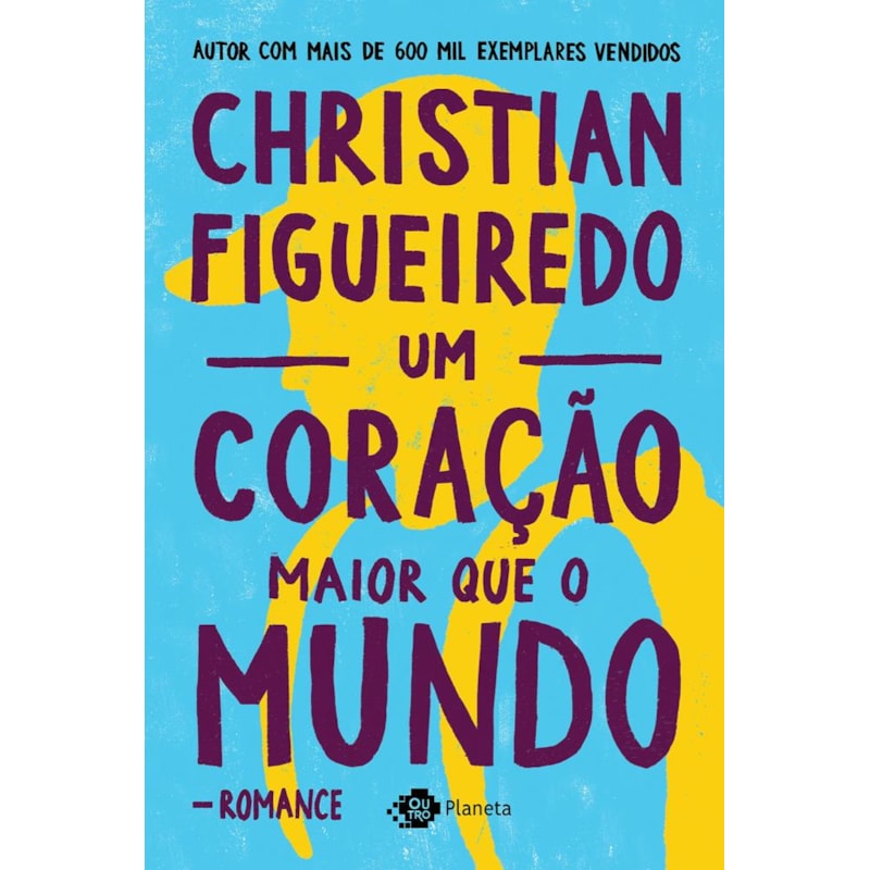 UM CORAÇÃO MAIOR QUE O MUNDO