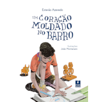 UM CORAÇÃO MOLDADO NO BARRO
