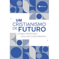 UM CRISTIANISMO DE FUTURO