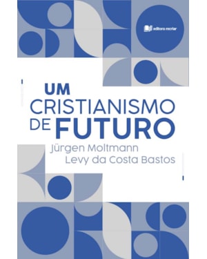 Um cristianismo de futuro