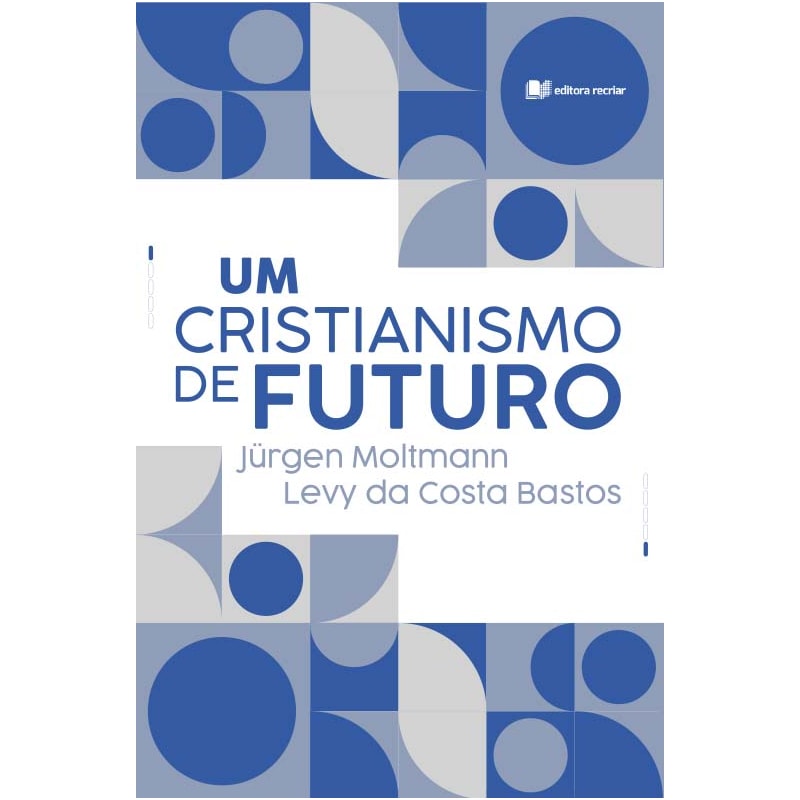 UM CRISTIANISMO DE FUTURO