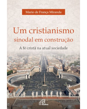 Um cristianismo sinodal em construção: a fé cristã na atual sociedade