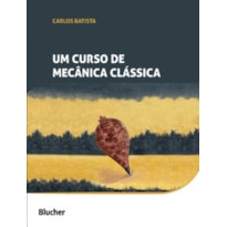 Um curso de mecânica clássica